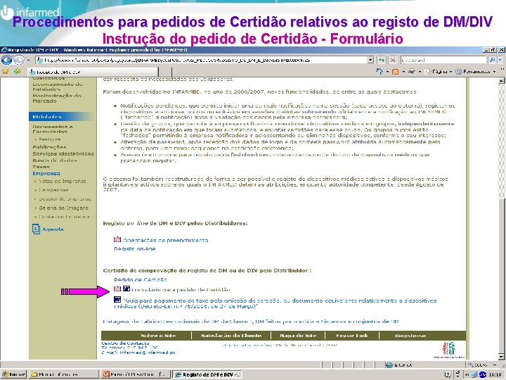 Procedimentos para pedidos de Certidão relativos ao registo de DM/DIV Instrução do pedido de