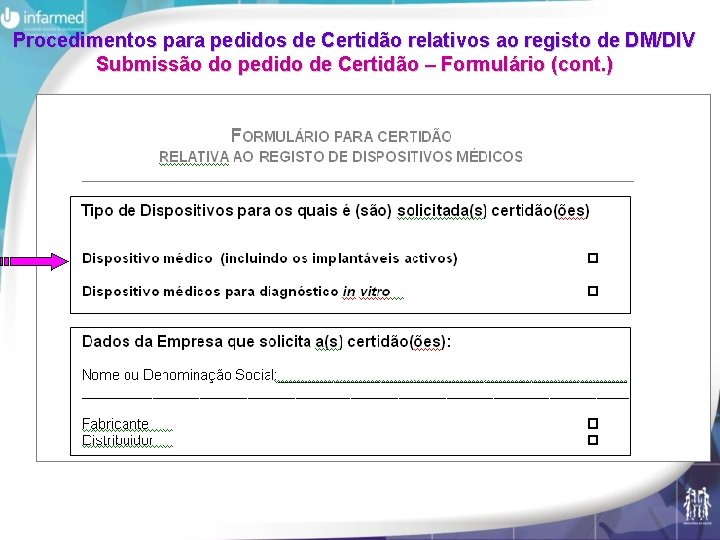 Procedimentos para pedidos de Certidão relativos ao registo de DM/DIV Submissão do pedido de