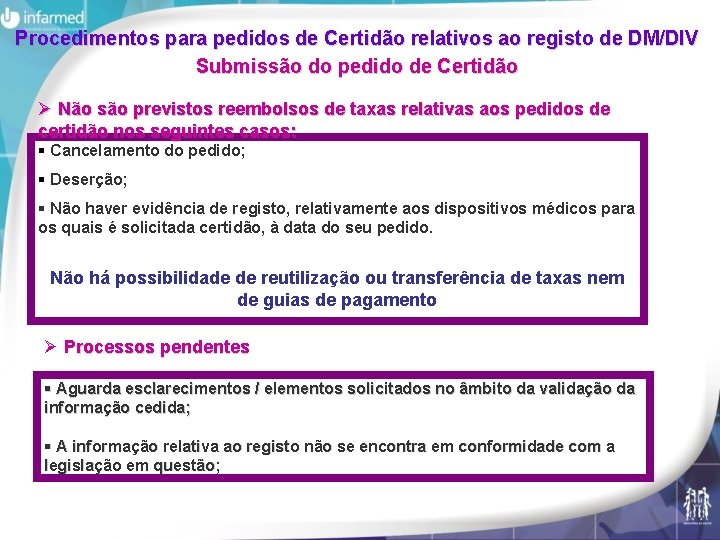 Procedimentos para pedidos de Certidão relativos ao registo de DM/DIV Submissão do pedido de