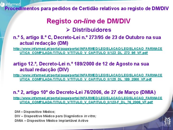 Procedimentos para pedidos de Certidão relativos ao registo de DM/DIV Registo on-line de DM/DIV