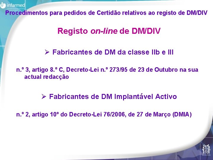 Procedimentos para pedidos de Certidão relativos ao registo de DM/DIV Registo on-line de DM/DIV