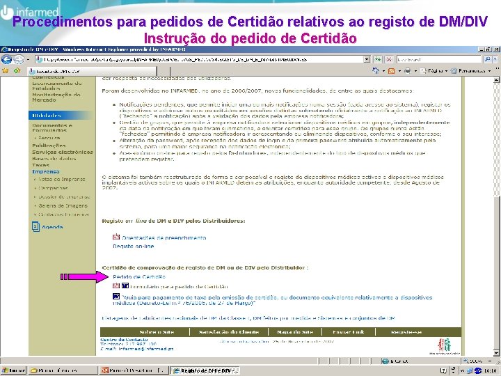 Procedimentos para pedidos de Certidão relativos ao registo de DM/DIV Instrução do pedido de