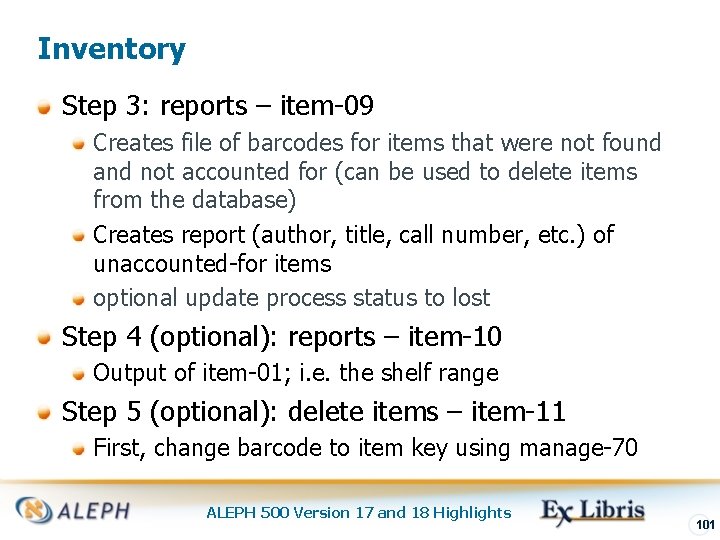 Inventory Step 3: reports – item-09 Creates file of barcodes for items that were