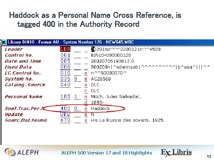 Haddock as a Personal Name Cross Reference, is tagged 400 in the Authority Record