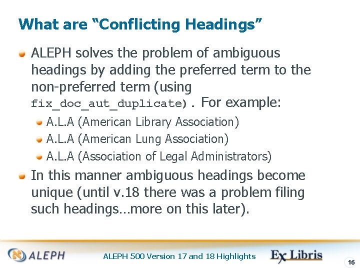 What are “Conflicting Headings” ALEPH solves the problem of ambiguous headings by adding the