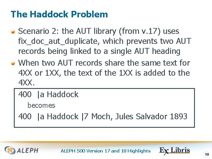 The Haddock Problem Scenario 2: the AUT library (from v. 17) uses fix_doc_aut_duplicate, which