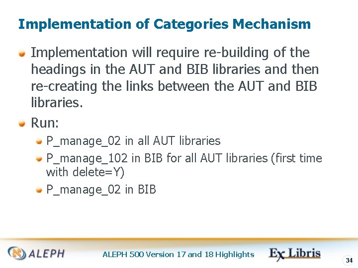 Implementation of Categories Mechanism Implementation will require re-building of the headings in the AUT