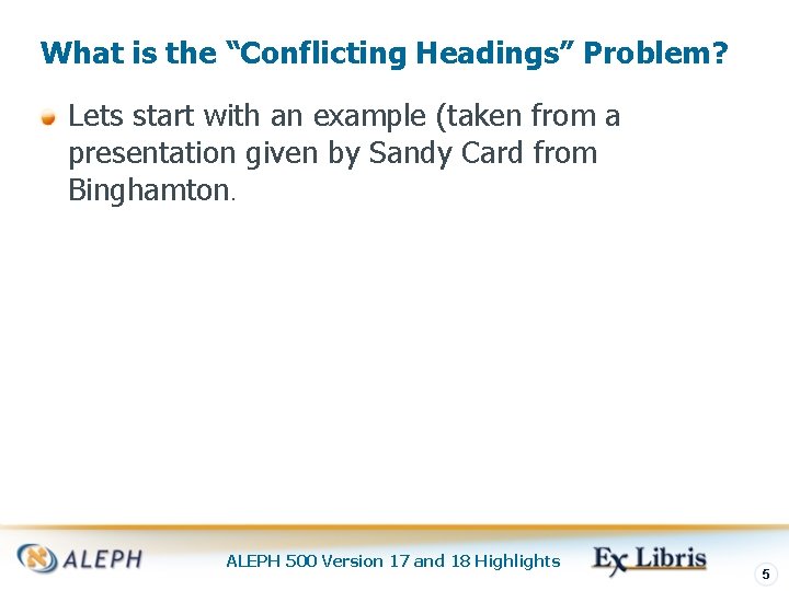 What is the “Conflicting Headings” Problem? Lets start with an example (taken from a