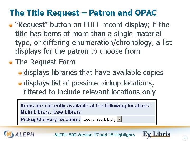 The Title Request – Patron and OPAC “Request” button on FULL record display; if