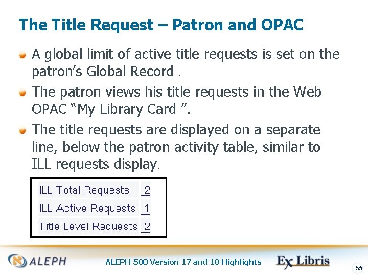 The Title Request – Patron and OPAC A global limit of active title requests