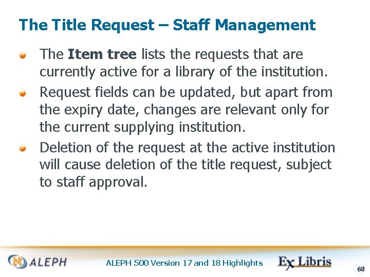 The Title Request – Staff Management The Item tree lists the requests that are