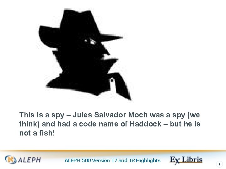 This is a spy – Jules Salvador Moch was a spy (we think) and