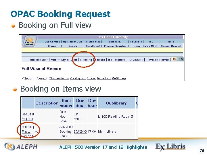 OPAC Booking Request Booking on Full view Booking on Items view ALEPH 500 Version