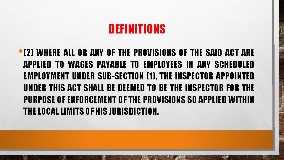 DEFINITIONS • (2) WHERE ALL OR ANY OF THE PROVISIONS OF THE SAID ACT DEFINITIONS • (2) WHERE ALL OR ANY OF THE PROVISIONS OF THE SAID ACT