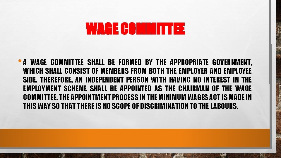 WAGE COMMITTEE • A WAGE COMMITTEE SHALL BE FORMED BY THE APPROPRIATE GOVERNMENT, WHICH WAGE COMMITTEE • A WAGE COMMITTEE SHALL BE FORMED BY THE APPROPRIATE GOVERNMENT, WHICH