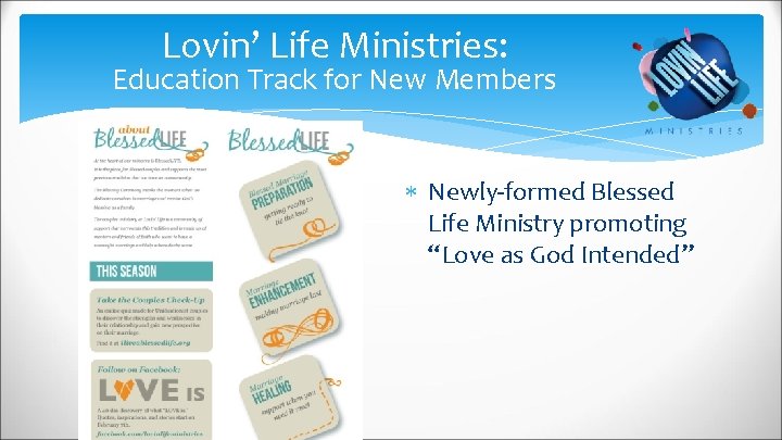 Lovin’ Life Ministries: Education Track for New Members Newly-formed Blessed Life Ministry promoting “Love