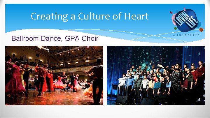 Creating a Culture of Heart Ballroom Dance, GPA Choir 