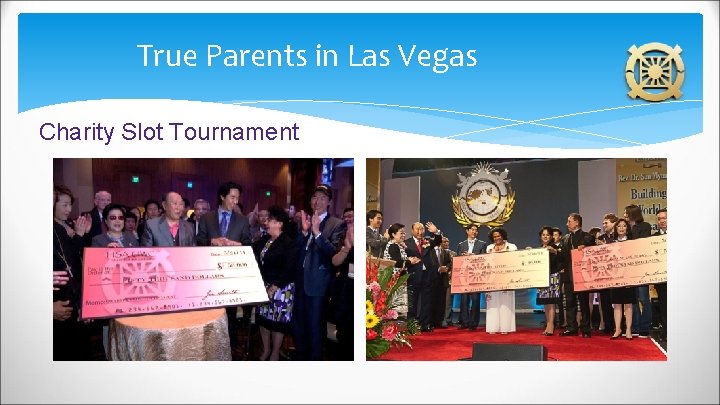 True Parents in Las Vegas Charity Slot Tournament 