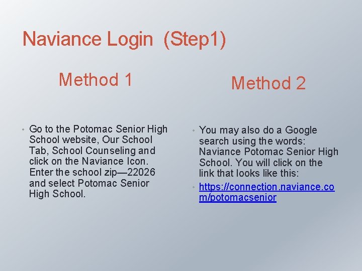 Naviance Login (Step 1) Method 1 • Go to the Potomac Senior High School