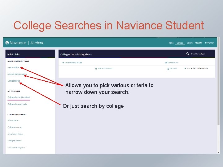 College Searches in Naviance Student Allows you to pick various criteria to narrow down