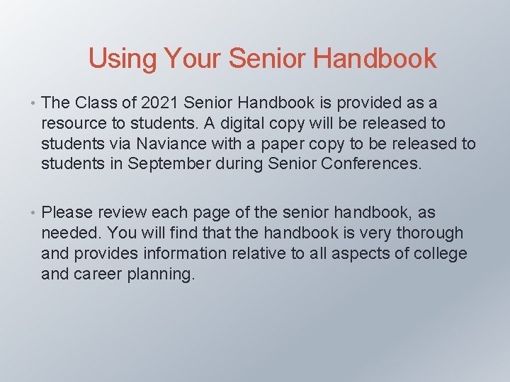 Using Your Senior Handbook • The Class of 2021 Senior Handbook is provided Using Your Senior Handbook • The Class of 2021 Senior Handbook is provided