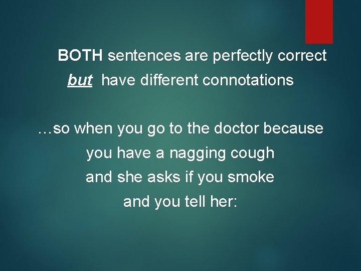 BOTH sentences are perfectly correct but have different connotations …so when you go to