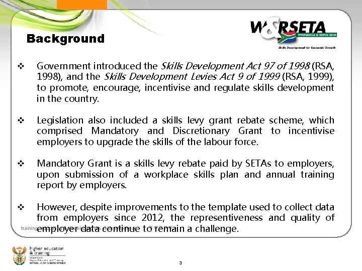 Background v Government introduced the Skills Development Act 97 of 1998 (RSA, 1998), and