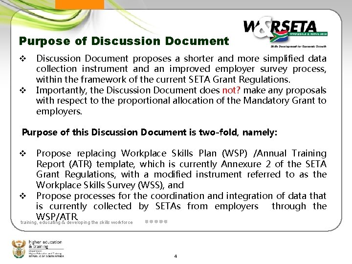 Purpose of Discussion Document v v Discussion Document proposes a shorter and more simplified