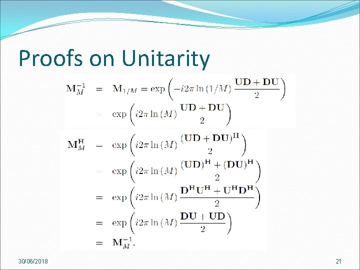 Proofs on Unitarity 30/06/2018 21 Proofs on Unitarity 30/06/2018 21