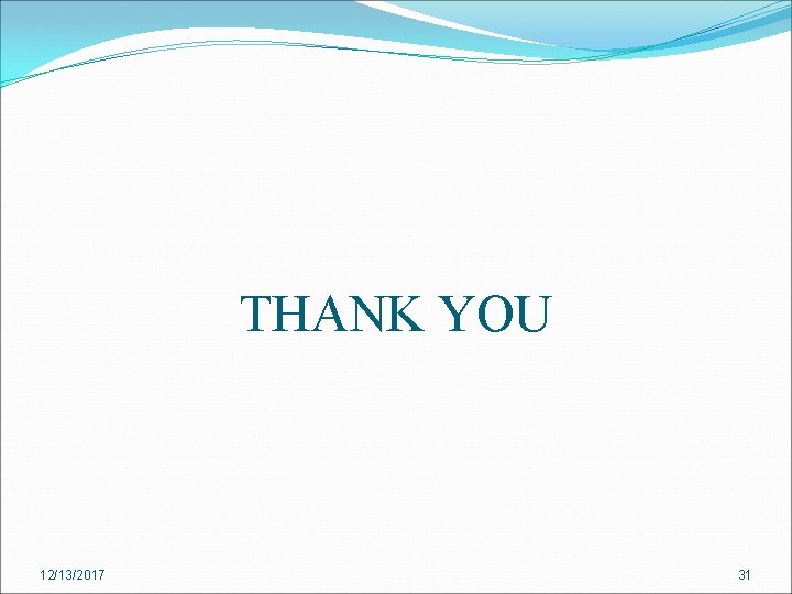 THANK YOU 12/13/2017 31 THANK YOU 12/13/2017 31