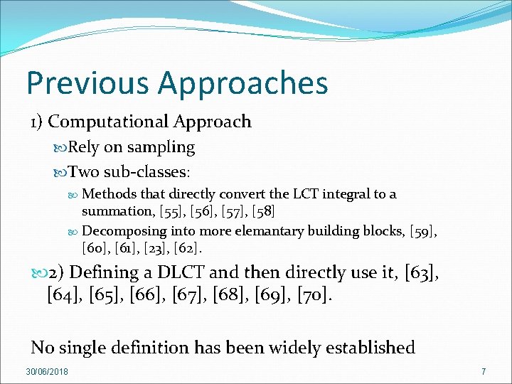 Previous Approaches 1) Computational Approach Rely on sampling Two sub-classes: Methods that directly convert Previous Approaches 1) Computational Approach Rely on sampling Two sub-classes: Methods that directly convert