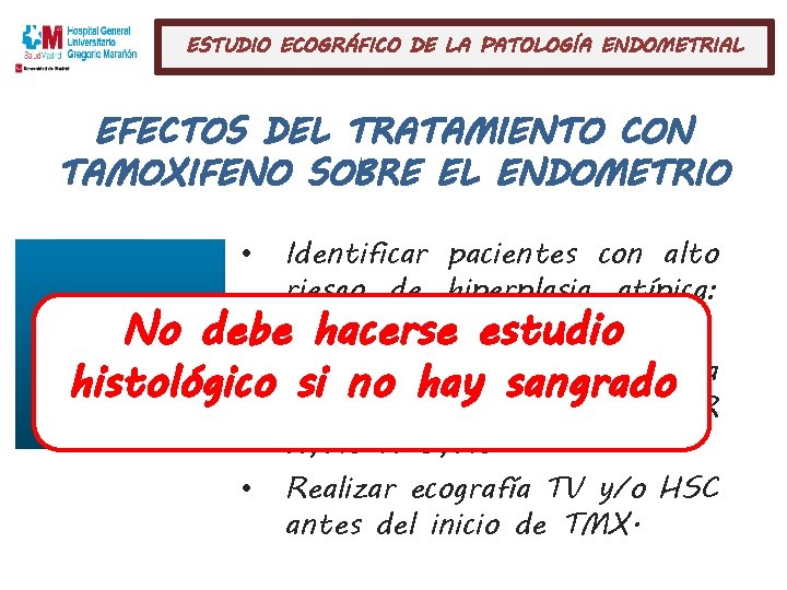 ESTUDIO ECOGRÁFICO DE LA PATOLOGÍA ENDOMETRIAL EFECTOS DEL TRATAMIENTO CON TAMOXIFENO SOBRE EL ENDOMETRIO