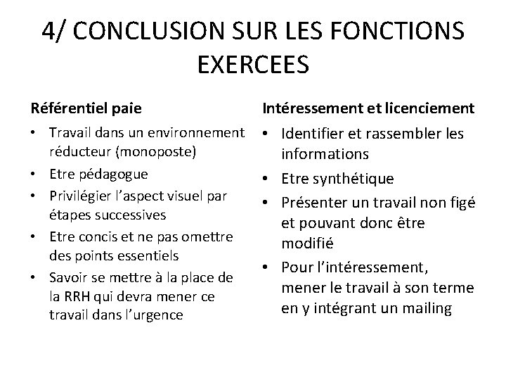 4/ CONCLUSION SUR LES FONCTIONS EXERCEES Référentiel paie Intéressement et licenciement • Travail dans