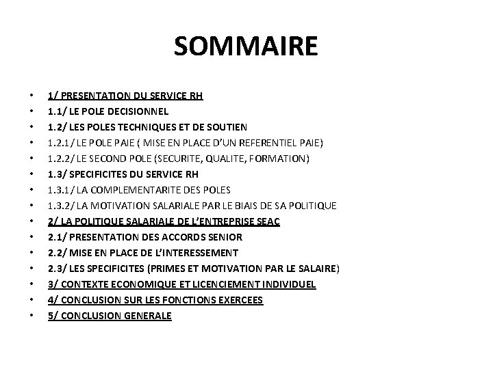 SOMMAIRE • • • • 1/ PRESENTATION DU SERVICE RH 1. 1/ LE POLE