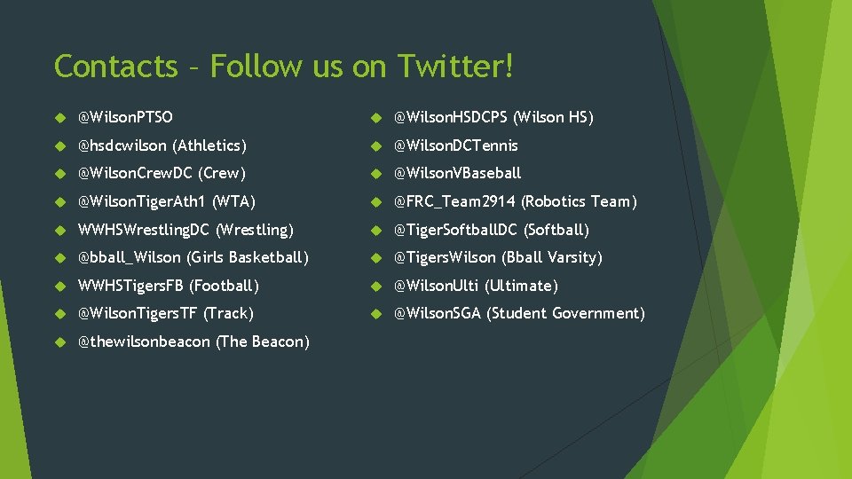 Contacts – Follow us on Twitter! @Wilson. PTSO @Wilson. HSDCPS (Wilson HS) @hsdcwilson (Athletics)