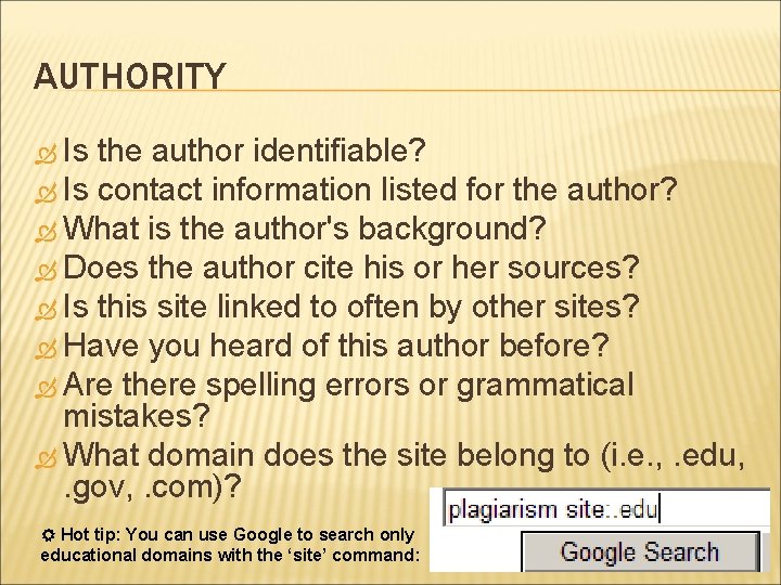 AUTHORITY Is the author identifiable? Is contact information listed for the author? What is