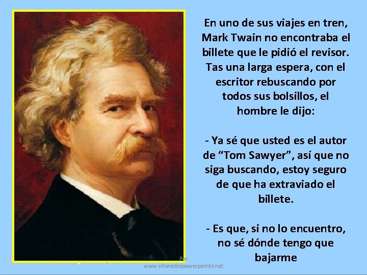 En uno de sus viajes en tren, Mark Twain no encontraba el billete que
