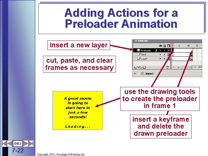 Adding Actions for a Preloader Animation insert a new layer cut, paste, and clear