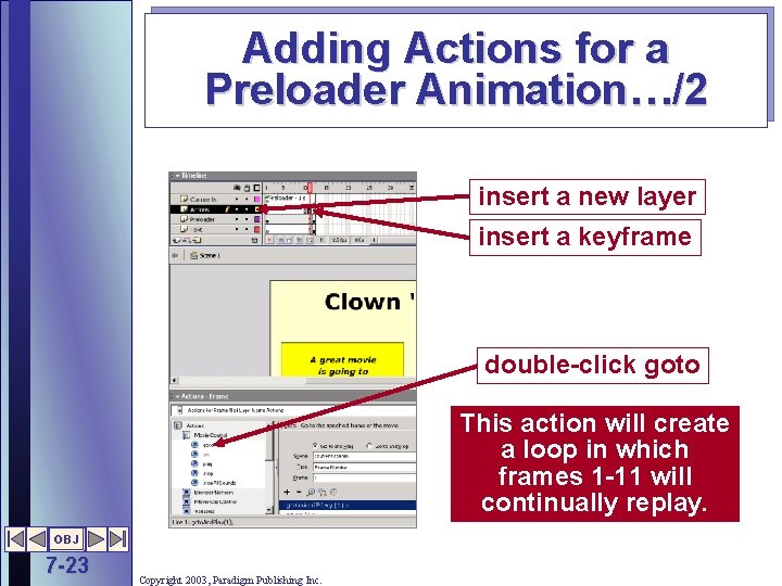 Adding Actions for a Preloader Animation…/2 insert a new layer insert a keyframe double-click