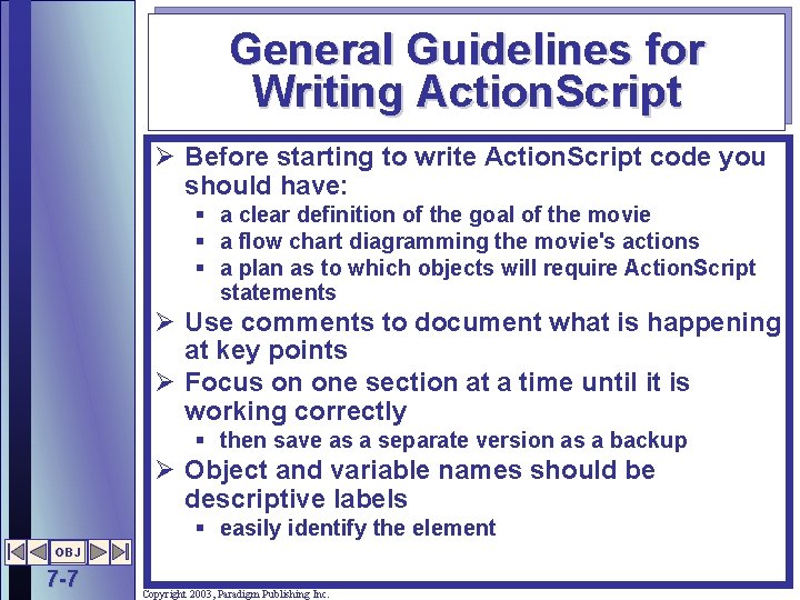 General Guidelines for Writing Action. Script Ø Before starting to write Action. Script code