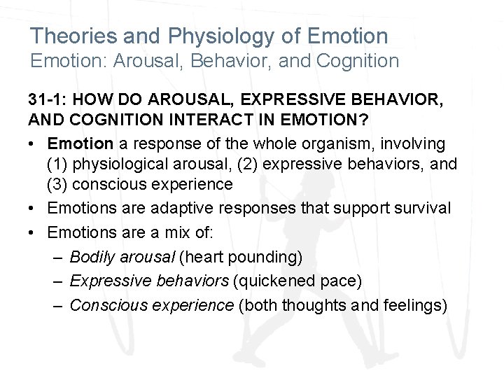 Theories and Physiology of Emotion: Arousal, Behavior, and Cognition 31 -1: HOW DO AROUSAL,