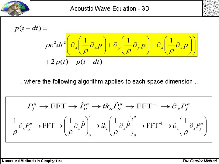 Acoustic Wave Equation - 3 D . . where the following algorithm applies to