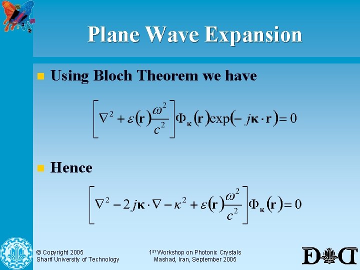 Plane Wave Expansion n Using Bloch Theorem we have n Hence © Copyright 2005