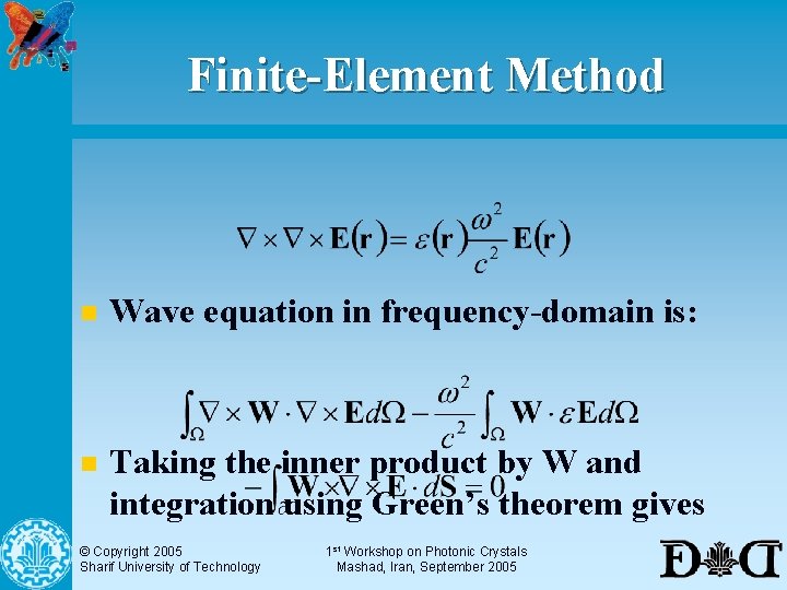 Finite-Element Method n Wave equation in frequency-domain is: n Taking the inner product by