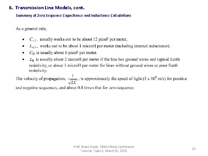 6. Transmission Line Models, cont. Summary of Zero Sequence Capacitance and Inductance Calculations Prof.