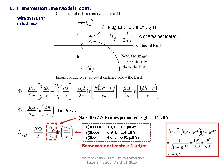 6. Transmission Line Models, cont. Wire over Earth inductance Magnetic field intensity H Amperes