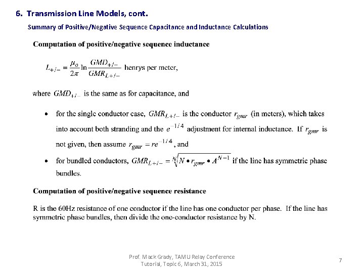 6. Transmission Line Models, cont. Summary of Positive/Negative Sequence Capacitance and Inductance Calculations Prof.