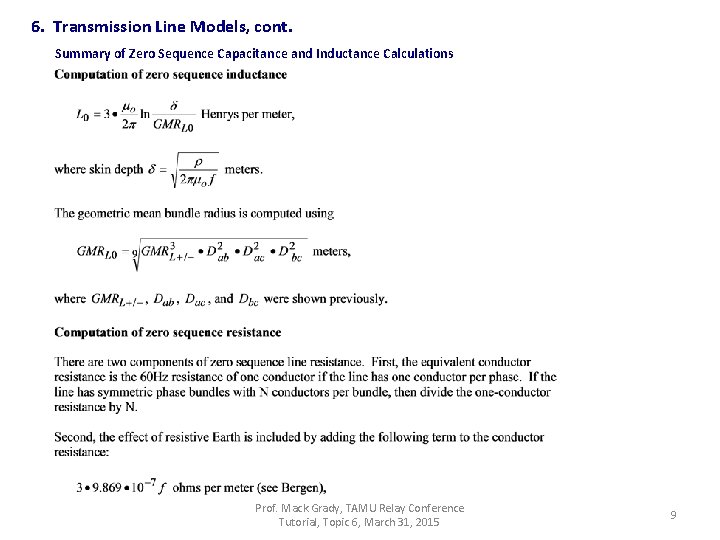 6. Transmission Line Models, cont. Summary of Zero Sequence Capacitance and Inductance Calculations Prof.