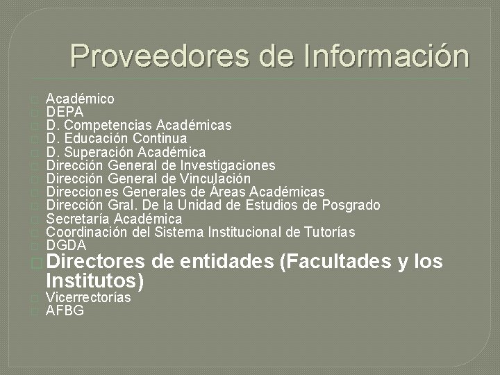 Proveedores de Información � � � Académico DEPA D. Competencias Académicas D. Educación Continua