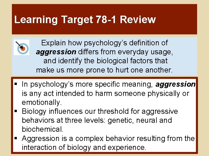 Learning Target 78 -1 Review Explain how psychology’s definition of aggression differs from everyday Learning Target 78 -1 Review Explain how psychology’s definition of aggression differs from everyday